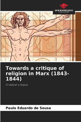 Towards a critique of religion in Marx (1843-1844)