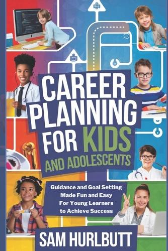 Career Planning for Kids and Adolescents