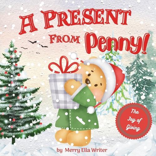 A Present From Penny: A Christmas Story About the Joy of Giving(3 Playful Penny)