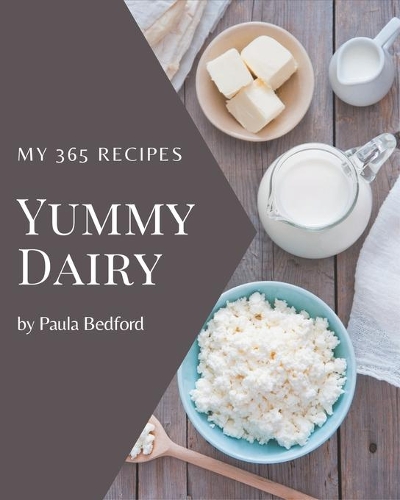 My 365 Yummy Dairy Recipes