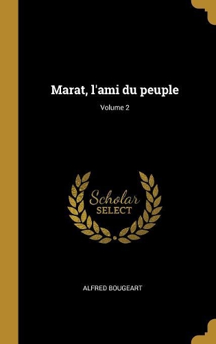 Marat, l'ami du peuple; Volume 2