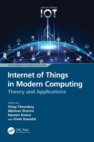 Internet of Things in Modern Computing: Theory and Applications(Smart Technologies for Engineers and Scientists)