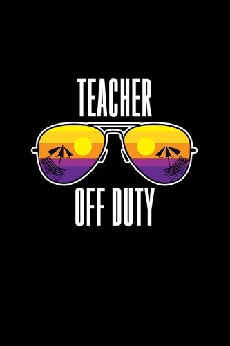 Teacher Off Duty