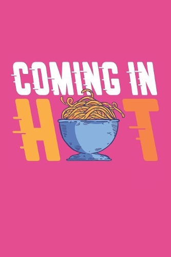 Coming in Hot