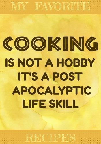 My Favorite Recipes: Big Blank Recipe Book to Write in with Table of Contents (300 Blank Recipe Pages Pages at 7 X 10 Inches)