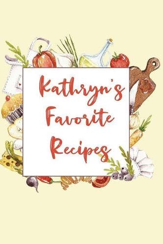 Kathryn's Favorite Recipes