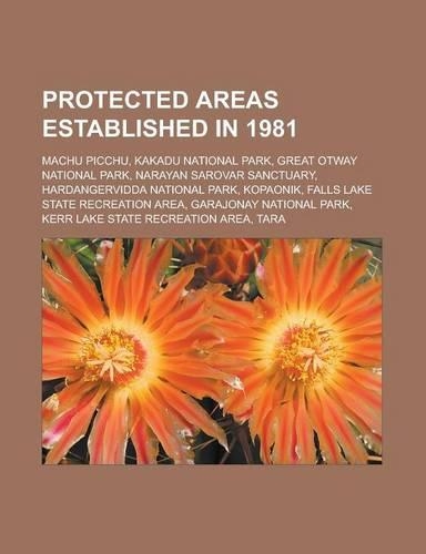 Protected Areas Established in 1981: Machu Picchu, Kakadu National Park, Great Otway National Park, Narayan Sarovar Sanctuary, Hardangervidda National(English)
