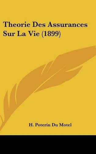 Theorie Des Assurances Sur La Vie (1899)