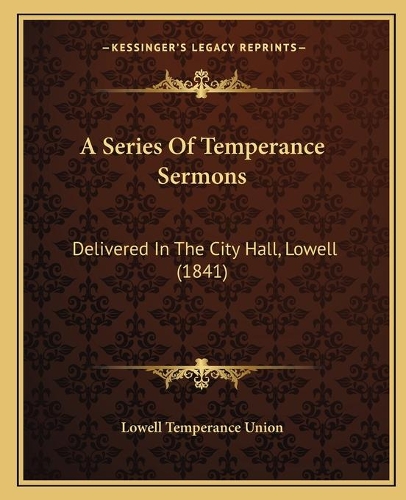 A Series Of Temperance Sermons