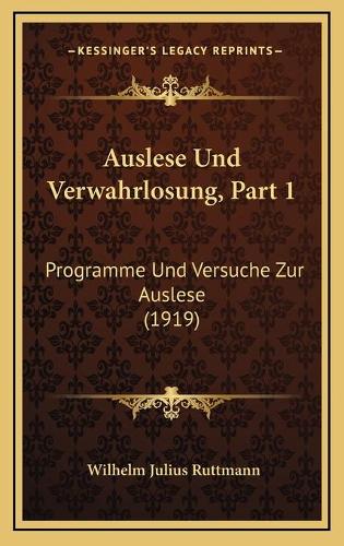 Auslese Und Verwahrlosung, Part 1: Programme Und Versuche Zur Auslese (1919)