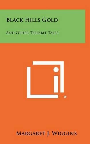 Black Hills Gold: And Other Tellable Tales(English)