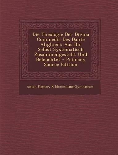 Die Theologie Der Divina Commedia Des Dante Alighieri