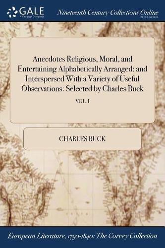 Anecdotes Religious, Moral, and Entertaining Alphabetically Arranged