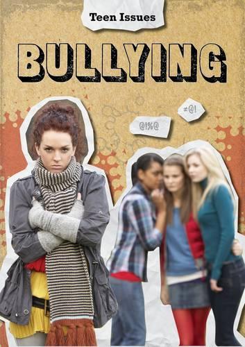 Bullying: (Teen Issues)