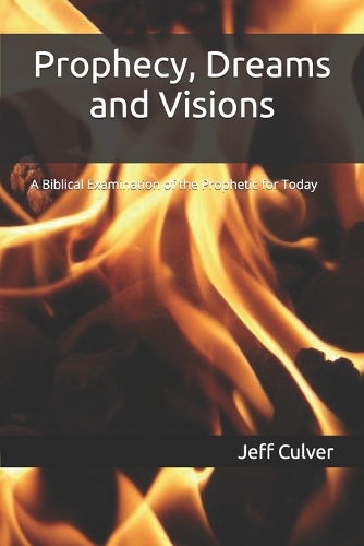 Prophecy, Dreams and Visions