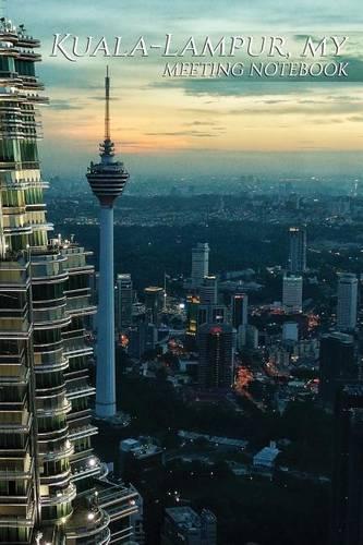 Kuala-Lampur, My Meeting Notebook: 150 Page Notebook Journal Diary(English)
