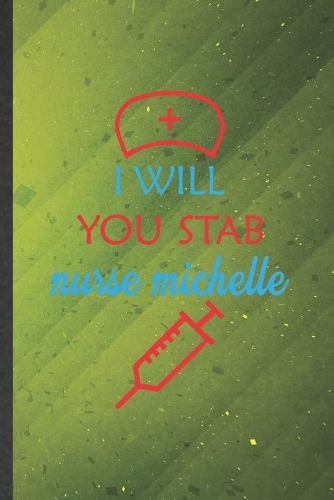 I Will You Stab Nurse Michelle