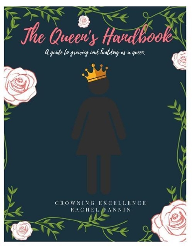 Queen's Handbook: A Guide to Growing and Building as a Queen.