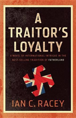 A Traitor's Loyalty