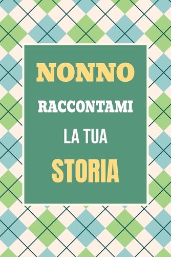 Nonno, raccontami la tua storia