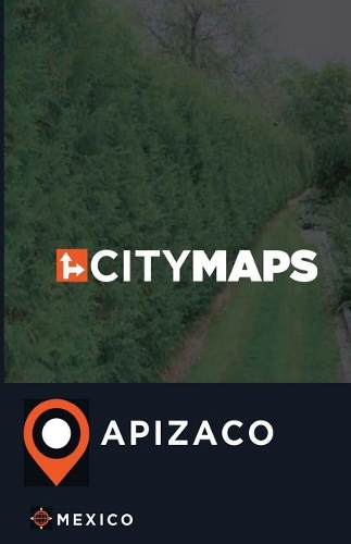 City Maps Apizaco Mexico