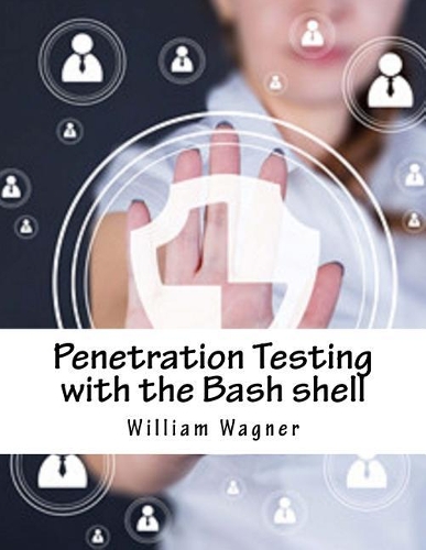 Penetration Testing with the Bash Shell