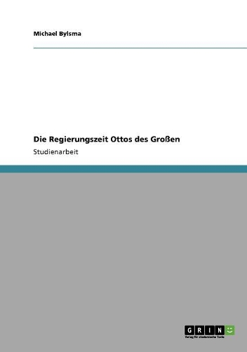 Die Regierungszeit Ottos des Großen