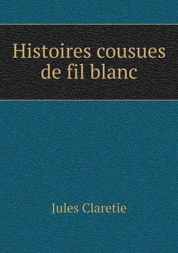 Histoires cousues de fil blanc