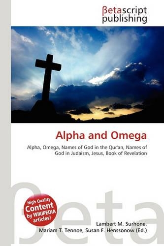 Alpha and Omega