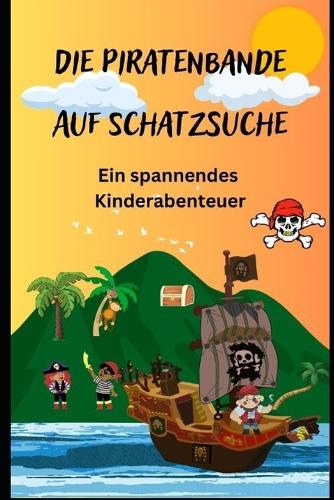 Die Piratenbande auf Schatzsuche