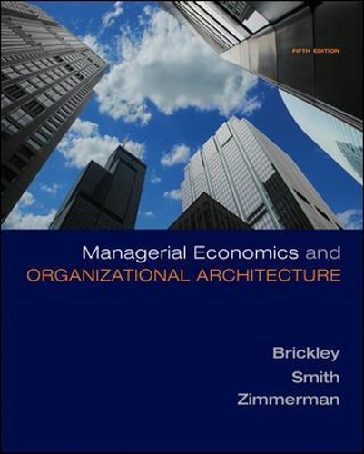 Managerial Economics and Organizational Architecture