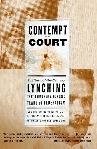Contempt of Court: The Turn-of-the-Century Lynching That Launched a Hundred Years of Federalism(English)