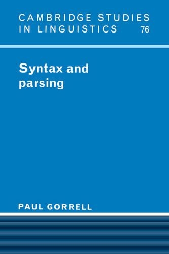 Syntax and Parsing: (Series Number 76 Cambridge Studies in Linguistics)