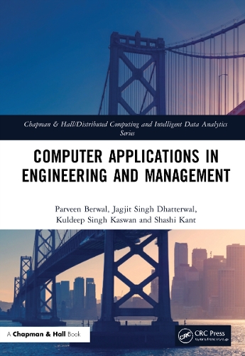 Computer Applications in Engineering and Management: (Chapman & Hall/Distributed Computing and Intelligent Data Analytics Series)