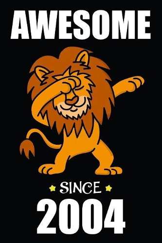 15th Birthday Dabbing Lion: Blank Lined Journal, Notebook, Diary, Planner Awesome Happy 15th Birthday 15 Years Old Gift For Boys And Girls