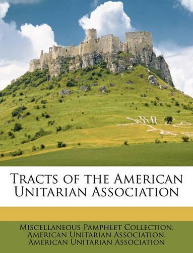 Tracts of the American Unitarian Association: (English)