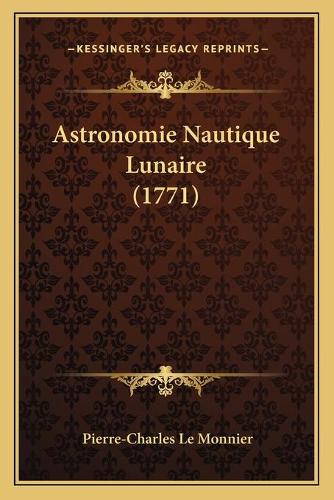 Astronomie Nautique Lunaire (1771): (French)