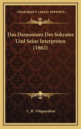 Das Damonium Des Sokrates Und Seine Interpreten (1862)