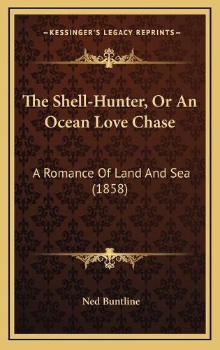 The Shell-Hunter, Or An Ocean Love Chase
