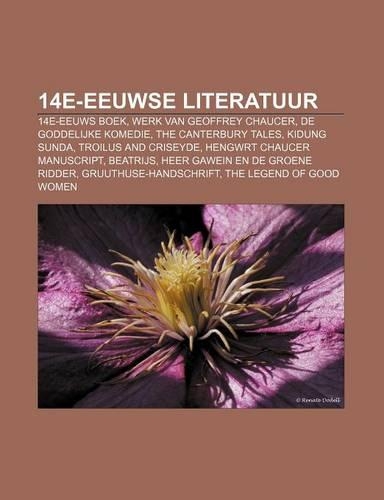 14e-Eeuwse Literatuur: 14e-Eeuws Boek, Werk Van Geoffrey Chaucer, de Goddelijke Komedie, the Canterbury Tales, Kidung Sunda(Dutch)