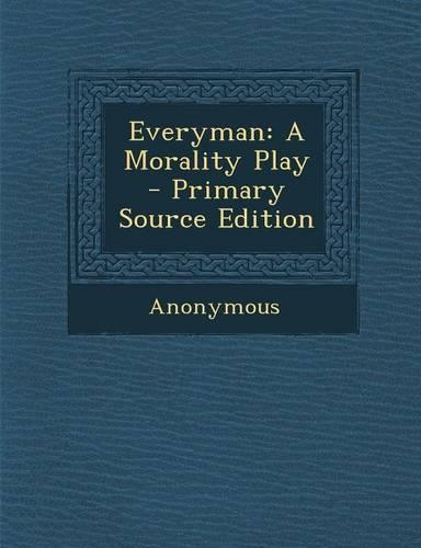Everyman: A Morality Play
