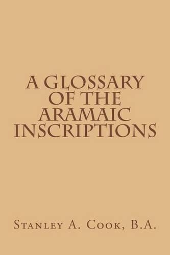 A Glossary of the Aramaic Inscriptions