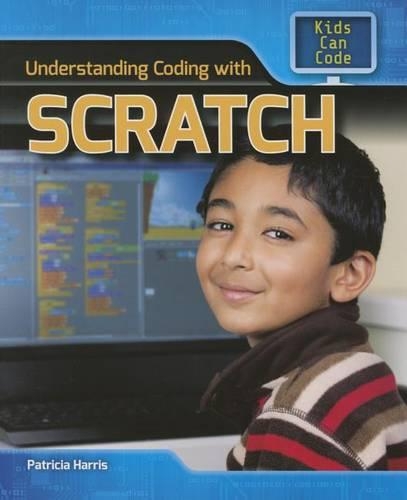 Understanding Coding with Scratch: (Spotlight on Kids Can Code)