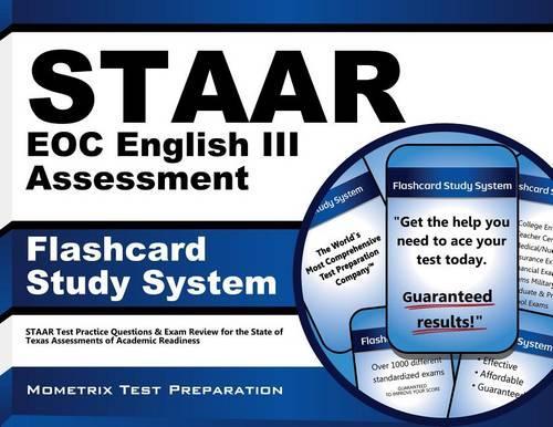 Staar Eoc English III Assessment Flashcard Study System: Staar Test Practice Questions and Exam Review for the State of Texas Assessments of Academic Readiness