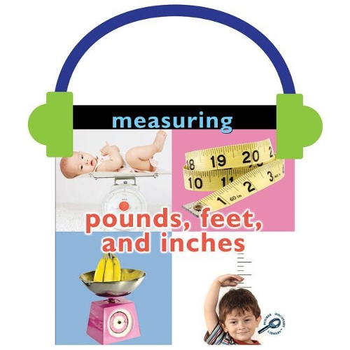 Measuring: Pounds, Feet, and Inches: (Concepts)