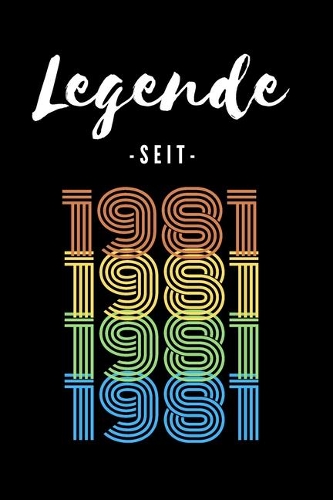 Legende seit 1981