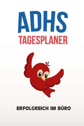 ADHS Tagesplaner - Erfolgreich im Büro