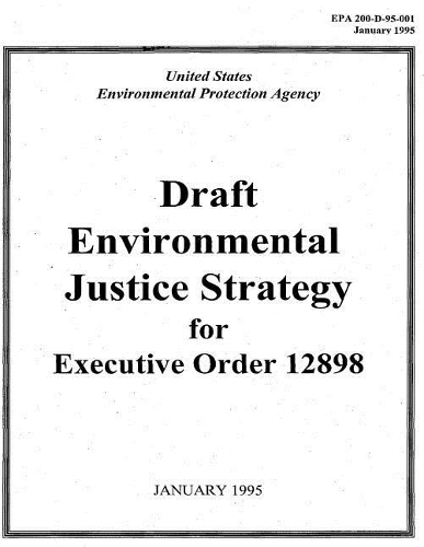 Draft Environmental Justice Strategy for Executive Order 12898