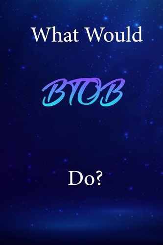 What Would BTOB Do?