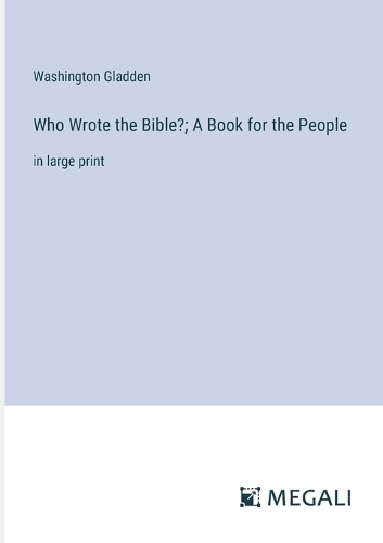 Who Wrote the Bible?; A Book for the People